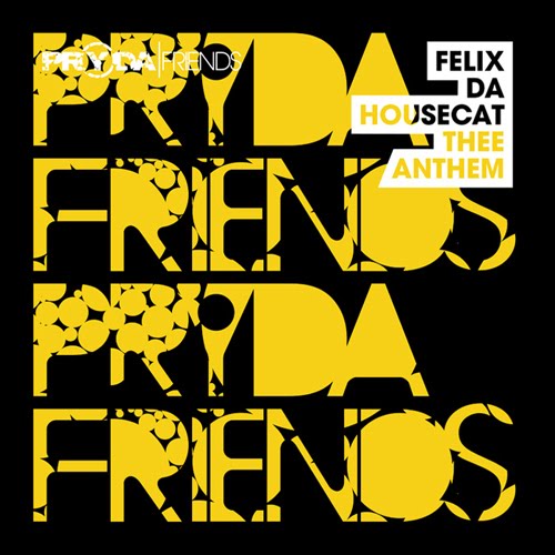 FELIX DA HOUSECAT - Thee anthem